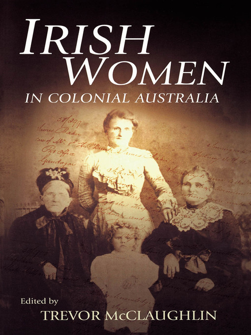 Title details for Irish Women in Colonial Australia by Trevor McClaughlin - Wait list